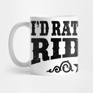 I'd Rather Be Riding Mug